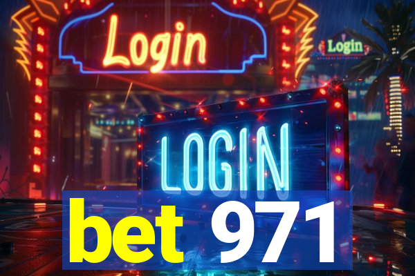 bet 971